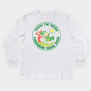 Today I'm Irish Kids Long Sleeve T-Shirt